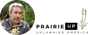 image of Benjamin Vogt in a native garden with Prairie Up logo